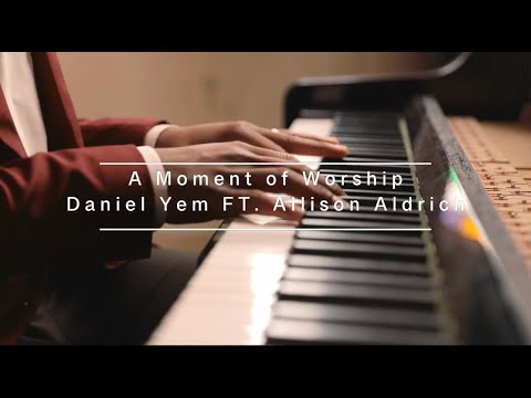 Daniel Yem - A Moment of Worship (feat. Allison Aldrich) [Official Video]