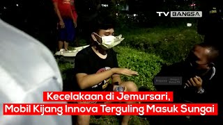 Kecelakaan di Jemursari Surabaya, Mobil Kijang Innova Terguling Masuk Sungai