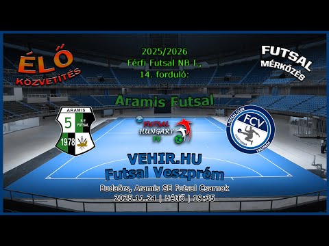 Férfi Futsal NB I: Aramis SE - VEHIR.HU Futsal Veszprém (2025.11.24, stream)
