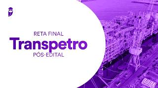 Reta Final Transpetro Pós-Edital: Língua Portuguesa - Prof. Fabricio Dutra