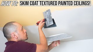 How To Skim Coat Your Painted And Textured Ceiling To Look Like NEW! | DIY For Beginners!