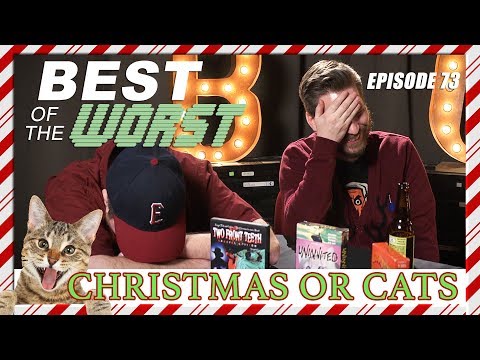 Best of the Worst: Christmas or Cats