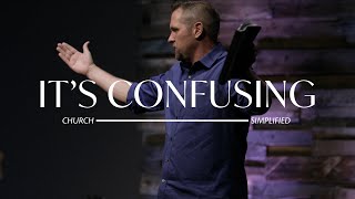 Full Sermon: It&#39;s Confusing | Simplify | Pastor West Garner | The Springs Church