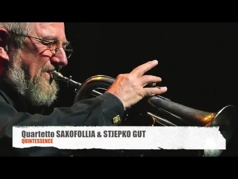 Quintessence - Stjepko Gut & Saxofollia Sax Quartet
