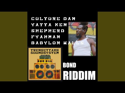 Walls of Babylon (Bond Riddim) (feat. Yatta Ken, Culture Dan & Joseph Shepherd)