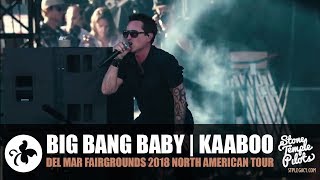 BIG BANG BABY (2018 DEL MAR FAIRGROUNDS) STONE TEMPLE PILOTS BEST HITS