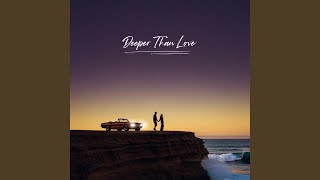 Deeper Than Love