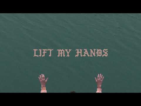 Forrest Frank - LIFT MY HANDS (Official Audio)