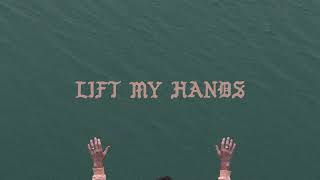 Forrest Frank - LIFT MY HANDS (Official Audio)