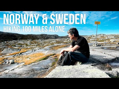 How I hiked 100 miles across the mountains of Norway and Sweden