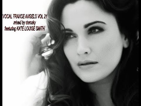 kate louise smith   vocal trance angels vol 21...mixed by domsky