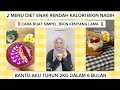 2 MENU RUMAHAN SIMPEL INI BISA JADI MENU DIET ENAK LOH BANTU AKU LOSS 23KG DALAM 6 BULAN