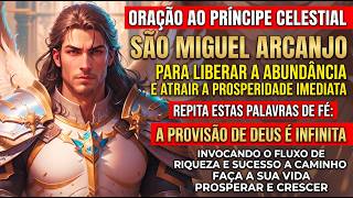PRÍNCIPE SÃO MIGUEL ARCANJO: ORAÇÃO PODEROSA PARA LIBERAR E MULTIPLICAR O DINHEIRO 🤲 DEUS PROVERÁ⚔️✨