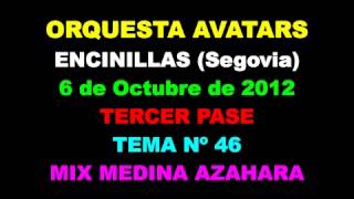 preview picture of video 'ORQUESTA AVATARS 2012   ENCINILLAS Segovia 6 de Octubre de 2012 46   MIX MEDINA AZAHARA'