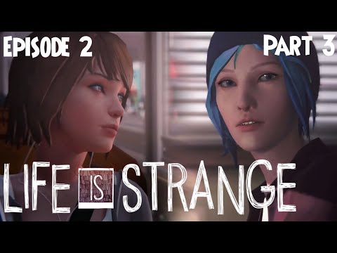Life is Strange ( S1 ) - Let's Play- Episode 2 (Out of Time) - Part 3