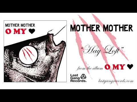 Mother Mother - Hayloft