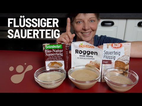 Was ist flüssiger Sauerteig? Gebrauchsfertiger Sauerteig aus der Tüte: Seitenbacher, Ruf, Biovegan.