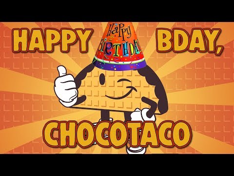 chocoTaco is In a Birthday RAGE