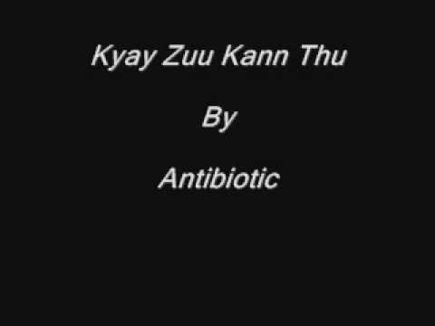 Kyay Zuu Kan Thu By Antibiotic