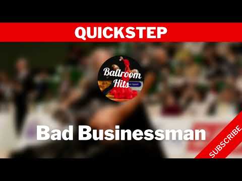 QUICKSTEP music  | Bad Businessman