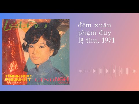 Lệ Thu hát Đêm Xuân (Phạm Duy) (1971)