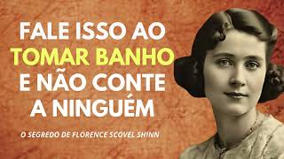 O que acontece na sua vida quando você faz ISTO no BANHO: Segredo de Florence