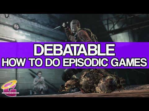 How To Do Episodic Games - Debatable