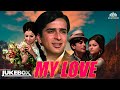All Time Hit Songs My Love Movie Songs Jukebox Sharmila Tagore Sashi Kapoor NH Hindi Songs