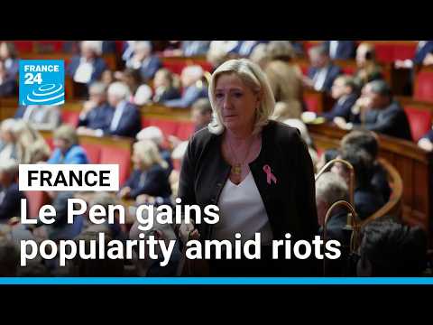France: Far right leader Marine Le Pen gains popularity amid nationwide riots