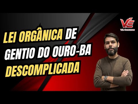 Descomplicando a Lei Orgânica de Gentio do Ouro-BA (23/1/2026) 