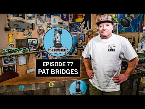 Pat Bridges | The Bomb Hole Episode 77