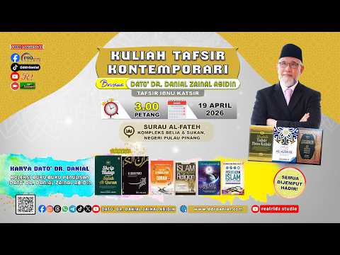 (10:76) [19 APRIL 2026] Kuliah Tafsir Kontemporari Dato' Dr. Danial Zainal Abidin