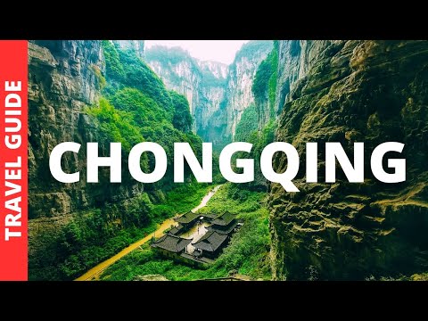 Chongqing China Travel Guide: 20 BEST Things To Do In Chongqing City