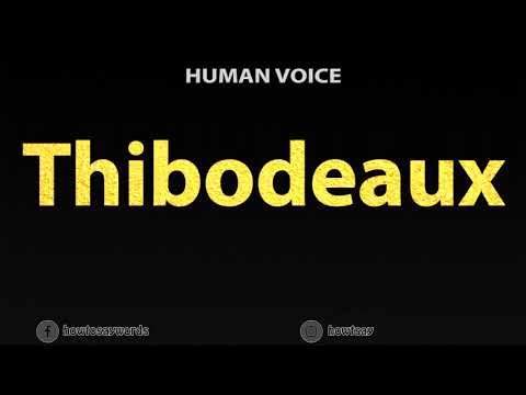 How To Pronounce Thibodeaux