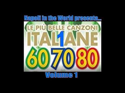 Le più belle Canzoni Italiane degli Anni 60-70-80 - Volume 1