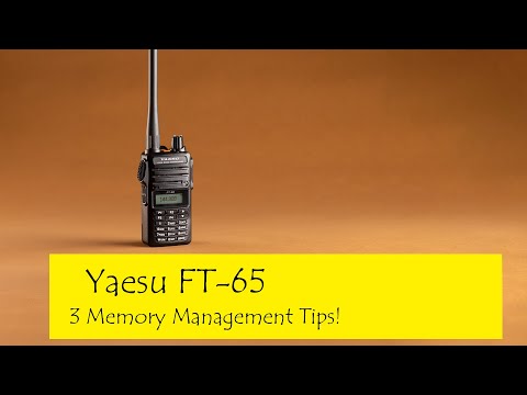 Yaesu FT-65 - 3 Memory Management Tips!