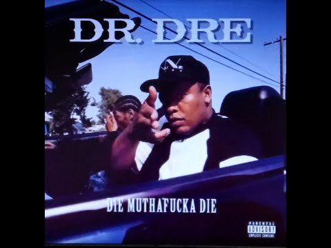 Dr. Dre - Die Muthafucka Die (feat Top Dogg) 1999