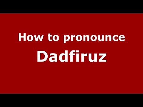 How to pronounce Dadfiruz (Parsi, Iranian/Mumbai, India) - PronounceNames.com