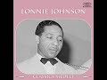 Lonnie Johnson Classics Medley- Troubles Ain't Nothing but the Blues - Confused - I'm So Afraid