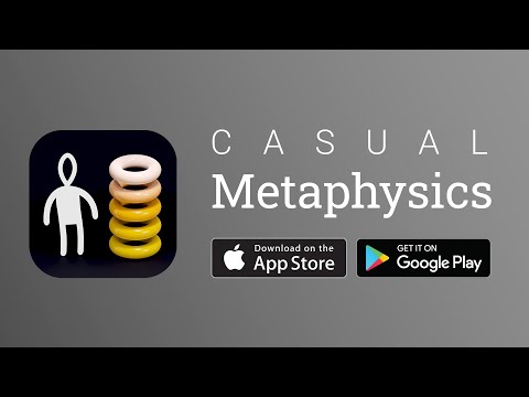 Casual Metaphysics Video