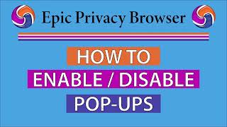 How To Enable Or Disable Pop-Ups & Redirects On The Epic Privacy Browser | PC | *2023* 👍