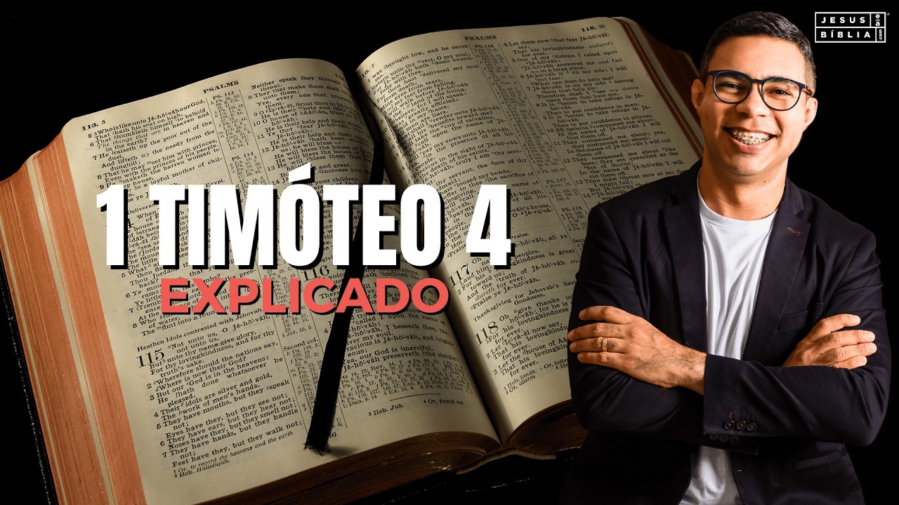 1 Timóteo 4 Estudo: O ENSINO DOS ÚLTIMOS DIAS (Bíblia Explicada)