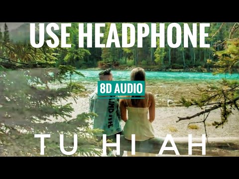 Tu Hi Ah (8D Audio) The PropheC | Love Ambience