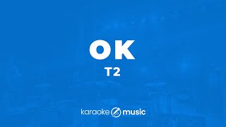 Download lagu OK - T2 (KARAOKE VERSION) mp3 Download lagu OK - T2 (KARAOKE VERSION) mp3