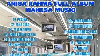 Download lagu ANISA RAHMA MAHESA MUSIC FULL ALBUM ada RANA DUKA mp3