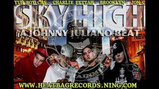 HEATBAG RECORDS SKY HIGH FT. BROOKLYN - CHARLIE FETTAH - JON-C & YUH BOY CAS
