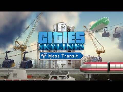 Cities: Skylines - Mass Transit