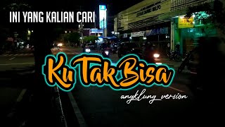 Download lagu LALU MAU APA LAGI angklung satria jogja - Ku Tak Bisa X Takut X Merindukanmu X Masih cinta mp3