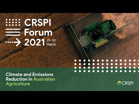 Day 1: CRSPI Forum 2021 - Climate & Emissions Reduction in Agriculture