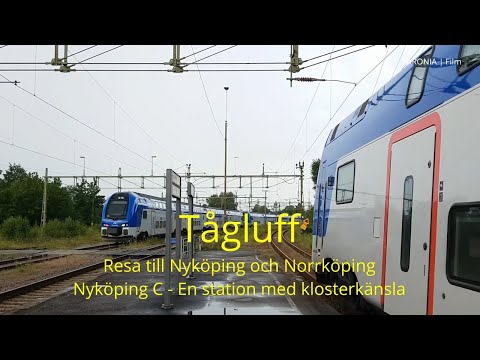2021-06-26 TÅGLUFF Resa till Nyköping/Norrköping - Nyköping C - En station med klosterkänsla